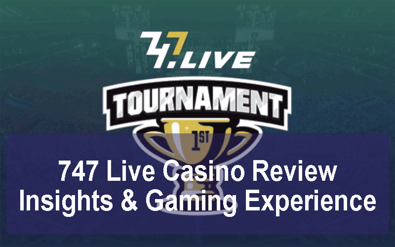 747 Live Casino Review - Insights & Gaming Experience